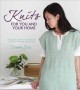 Go to record Knits for you and your home : 30 blissful knits to indulge...