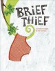 Go to record Brief thief