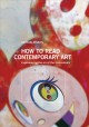 Go to record How to read contemporary art : experiencing the art of the...