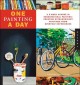 Go to record One painting a day : a 6-week course in observational pain...