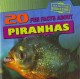 Go to record 20 fun facts about piranhas