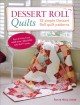 Go to record Dessert roll quilts : 12 simple dessert roll quilt patterns