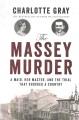 Go to record The Massey murder : a maid, her master, and the trial that...