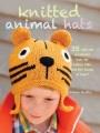 Go to record Knitted animal hats : 35 wild and wonderful hats and more ...