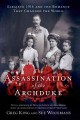 Go to record The assassination of the archduke : Sarajevo 1914 and the ...