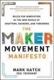 Go to record The maker movement manifesto : rules for innovation in the...