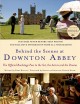 Go to record Behind the scenes at Downton Abbey