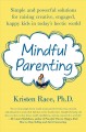 Go to record Mindful parenting : simple and powerful solutions for rais...