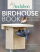 Go to record Audubon birdhouse book : building, placing, and maintainin...