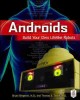 Go to record Androids : build your own lifelike robots