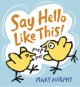 Go to record Say hello like this!