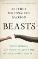 Go to record Beasts : what animals can teach us about the origins of go...