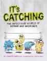 Go to record It's catching : the infectious world of germs and microbes