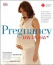 Go to record Pregnancy day by day : an illustrated daily countdown to m...