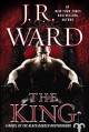 Go to record The king : a novel of the Black Dagger Brotherhood