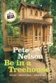 Go to record Be in a treehouse : design, construction, inspiration