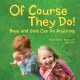 Go to record Of course they do! : boys and girls can do anything
