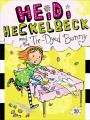 Go to record Heidi Heckelbeck and the tie-dyed bunny