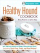 Go to record The healthy hound cookbook : over 125 easy recipes for hea...