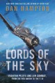 Go to record Lords of the sky : fighter pilots and air combat from the ...