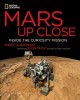 Go to record Mars up close : inside the Curiosity mission