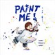 Go to record Paint me!