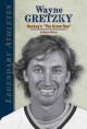 Go to record Wayne Gretzky : hockey's "The Great One"