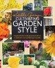 Go to record Cultivating garden style : inspired ideas and practical ad...