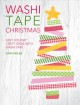 Go to record Washi tape Christmas : easy holiday craft ideas with washi...