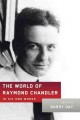 Go to record The world of Raymond Chandler : in his own words