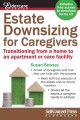 Go to record Estate downsizing for caregivers : transitioning from a ho...