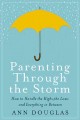 Go to record Parenting through the storm : how to handle the highs, the...