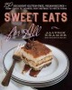 Go to record Sweet eats for all : 250 decadent gluten-free, vegan recip...