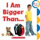 Go to record I am bigger than--