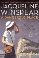 Go to record A dangerous place : a novel