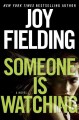 Go to record Someone is watching : a novel