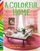 Go to record A colorful home : create lively palettes for every room