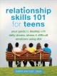 Go to record Relationship skills 101 for teens : your guide to dealing ...