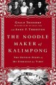 Go to record The noodle maker of Kalimpong : the Dalai Lama's brother a...