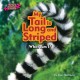 Go to record My tail is long and striped