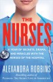 Go to record The nurses : a year of secrets, drama, and miracles with t...