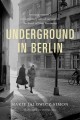 Go to record Underground in Berlin : a young woman's extraordinary tale...