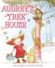 Go to record Audrey's tree house