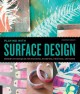 Go to record Playing with surface design : modern techniques for painti...