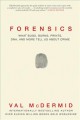 Go to record Forensics : what bugs, burns, prints, DNA, and more tell u...