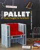 Go to record 100% pallet : from freight to furniture : 21 DIY designer ...