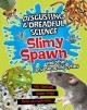 Go to record Slimy spawn and other gruesome life cycles