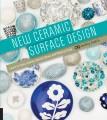 Go to record New ceramic surface design : learn to inlay, stamp, stenci...