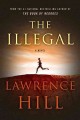 Go to record The illegal : a novel