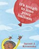 Go to record It's tough to lose your balloon